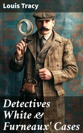 Detectives White & Furneaux' Cases