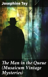 The Man in the Queue (Musaicum Vintage Mysteries)