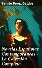 Novelas Españolas Contemporáneas - La Colección Completa