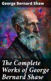 The Complete Works of George Bernard Shaw