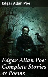 Edgar Allan Poe: Complete Stories & Poems