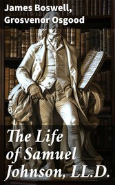 The Life of Samuel Johnson, LL.D.