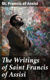 The Writings of Saint Francis of Assisi