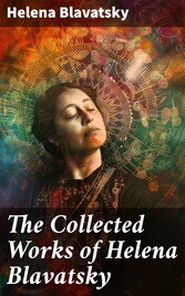 The Collected Works of Helena Blavatsky