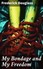 My Bondage and My Freedom