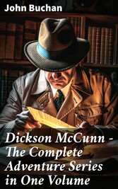 Dickson McCunn - The Complete Adventure Series in One Volume