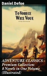 ADVENTURE CLASSICS - Premium Collection: 8 Novels in One Volume (Illustrated)