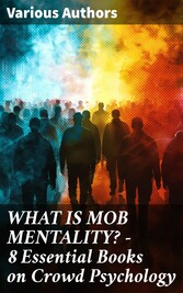 WHAT IS MOB MENTALITY? - 8 Essential Books on Crowd Psychology