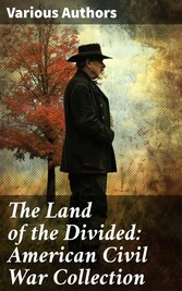 The Land of the Divided:  American Civil War Collection