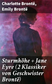 Sturmhöhe + Jane Eyre (2 Klassiker von Geschwister Brontë)