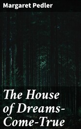 The House of Dreams-Come-True