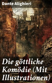 Die göttliche Komödie (Mit Illustrationen)