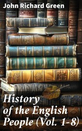 History of the English People (Vol. 1-8)