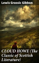 CLOUD HOWE (The Classic of Scottish Literature)