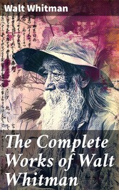 The Complete Works of Walt Whitman