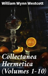 Collectanea Hermetica (Volumes 1-10)