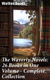 The Waverly Novels: 26 Books in One Volume - Complete Collection