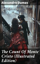 The Count Of Monte Cristo (Illustrated Edition)