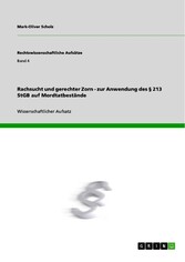 Rachsucht und gerechter Zorn - zur Anwendung des § 213 StGB auf Mordtatbestände