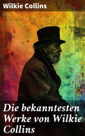 Die bekanntesten Werke von Wilkie Collins