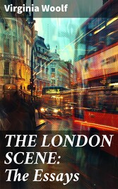 THE LONDON SCENE: The Essays