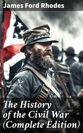 The History of the Civil War (Complete Edition)