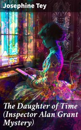 The Daughter of Time (Inspector Alan Grant Mystery)