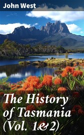 The History of Tasmania (Vol. 1&2)