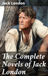 The Complete Novels of Jack London