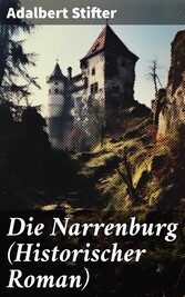 Die Narrenburg (Historischer Roman)