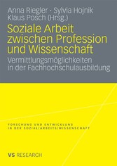 Soziale Arbeit zwischen Profession und Wissenschaft