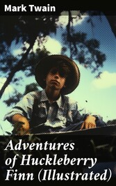 Adventures of Huckleberry Finn (Illustrated)