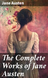 The Complete Works of Jane Austen