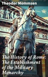 The History of Rome: The Establishment of the Military Monarchy