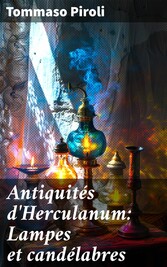 Antiquités d'Herculanum: Lampes et candélabres