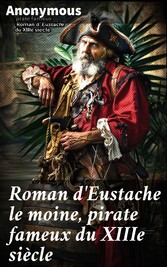 Roman d'Eustache le moine, pirate fameux du XIIIe siècle