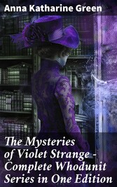 The Mysteries of Violet Strange - Complete Whodunit Series in One Edition