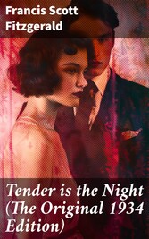 Tender is the Night (The Original 1934 Edition)