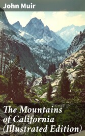 The Mountains of California (Illustrated Edition)