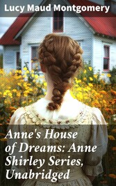 Anne's House of Dreams: Anne Shirley Series, Unabridged