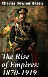 The Rise of Empires: 1870-1919