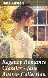 Regency Romance Classics - Jane Austen Collection