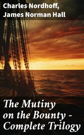 The Mutiny on the Bounty - Complete Trilogy