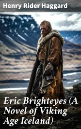 Eric Brighteyes (A Novel of Viking Age Iceland)