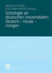 Soziologie an deutschen Universitäten: Gestern - heute - morgen