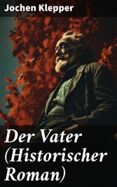 Der Vater (Historischer Roman)