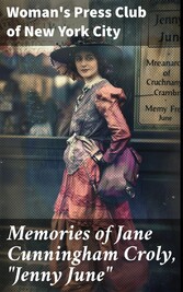 Memories of Jane Cunningham Croly, 'Jenny June'