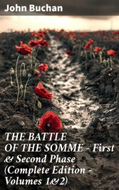 THE BATTLE OF THE SOMME - First & Second Phase (Complete Edition - Volumes 1&2)