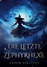 Die letzte Zephyrhexe