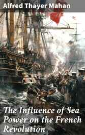 The Influence of Sea Power on the French Revolution